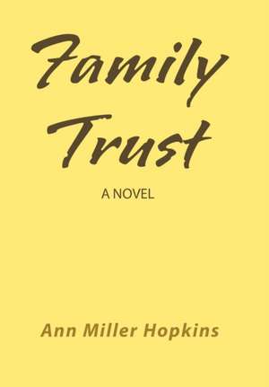 Family Trust de Ann Miller Hopkins