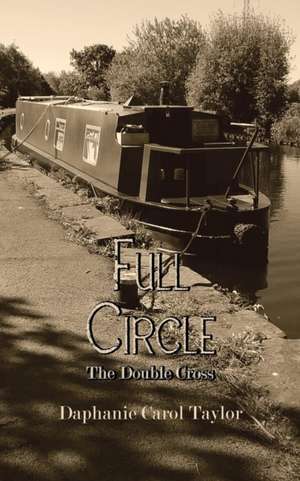 Full Circle de Daphanie Carol Taylor