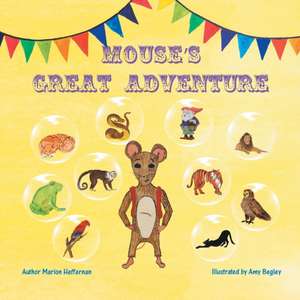 Mouse's Great Adventure de Marion Heffernan