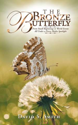 The Bronze Butterfly de David S. Smith