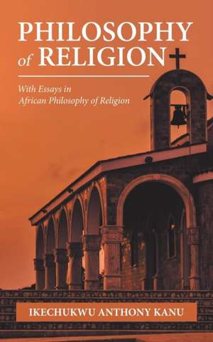 Philosophy of Religion de Ikechukwu Anthony Kanu