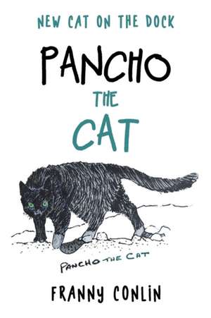 Pancho the Cat de Franny Conlin