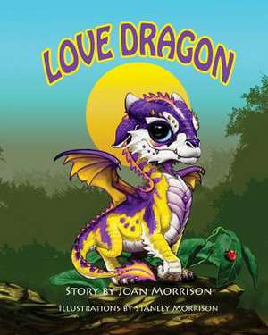 Love Dragon de Joan Morrison