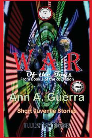 War of the Toys de MS Ann a. Guerra