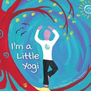 I'm a Little Yogi de Rothschild, Kathy Walsh