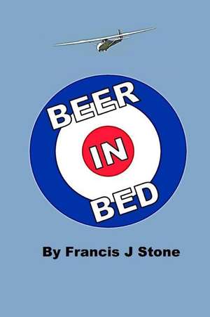 Beer in Bed de Stone, Francis J.