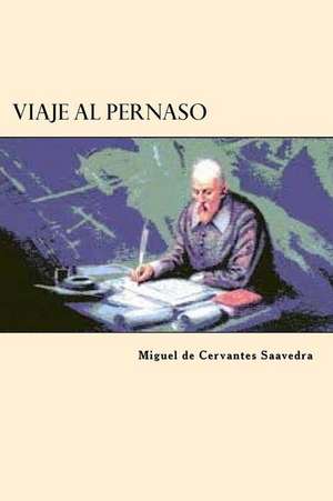 Viaje Al Pernaso (Spanish Edition) de Miguel De Cervantes Saavedra