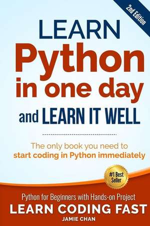 Learn Python in One Day and Learn It Well (2nd Edition) de Jamie Chan