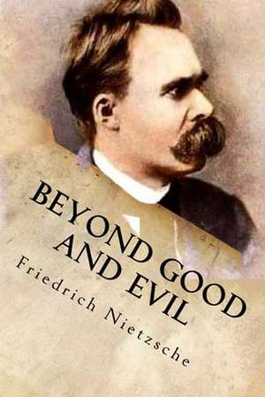 Beyond Good and Evil de Friedrich Wilhelm Nietzsche
