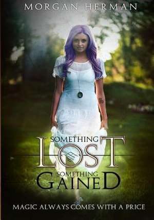 Something Lost, Something Gained de Herman, Morgan M.