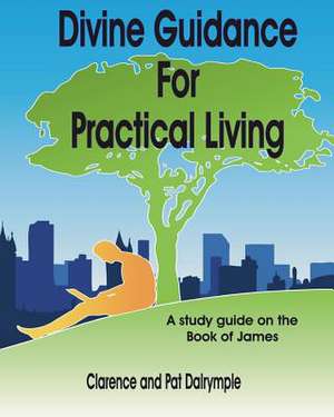 Divine Guidance for Practical Living de Dalrymple, Rev Clarence