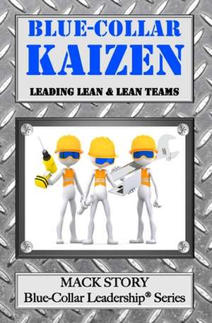 Blue-Collar Kaizen de Mack Story