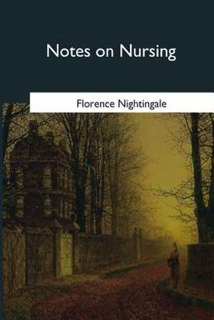 Notes on Nursing de Florence Nightingale