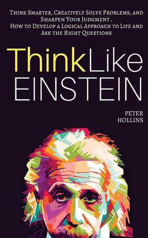 Think Like Einstein de Hollins, Peter