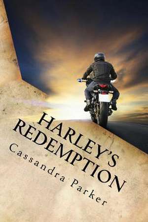 Harley's Redemption de Cassandra Parker