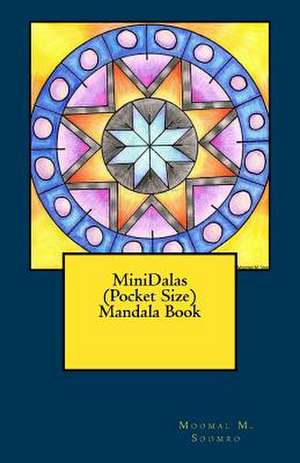 Minidalas (Pocket Size) Mandala Book de Soomro, Moomal M.