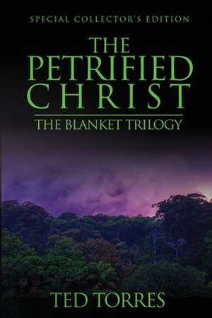 The Petrified Christ de Ted Torres