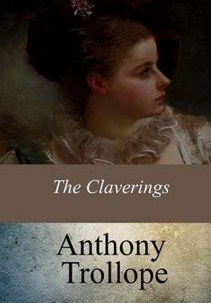 The Claverings de Anthony Trollope
