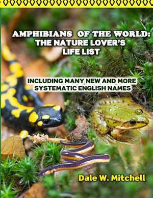 Amphibians of the World de Mitchell, Mr Dale W.