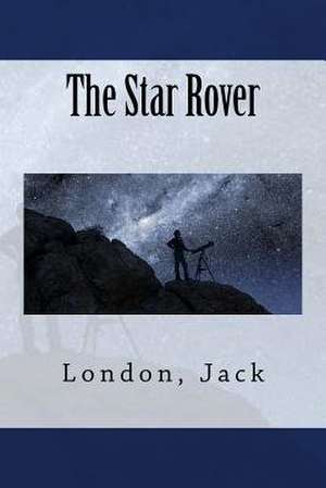 The Star Rover de Jack London