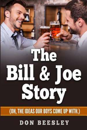 The Bill & Joe Story de Beesley, Don