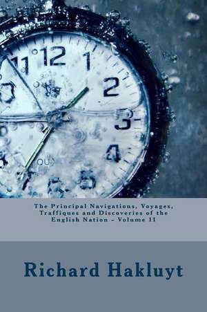 The Principal Navigations, Voyages, Traffiques and Discoveries of the English Nation - Volume 11 de Richard Hakluyt