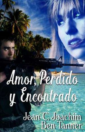 Amor, Perdido y Encontrado de Jean C. Joachim