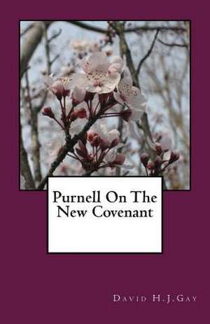 Purnell on the New Covenant de David H. J. Gay