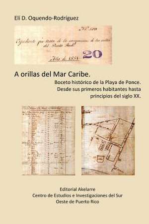 A Orillas del Mar Caribe. de Eli D. Oquendo Rodriguez