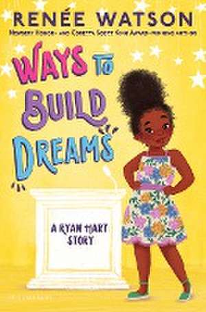 Ways to Build Dreams de Renée Watson