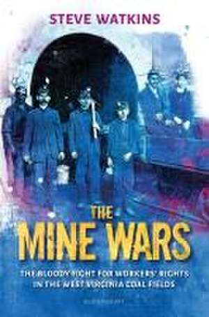 The Mine Wars de Steve Watkins