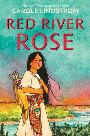 Red River Rose de Carole Lindstrom
