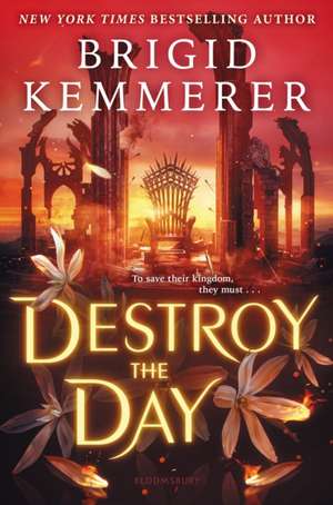 Destroy the Day de Brigid Kemmerer