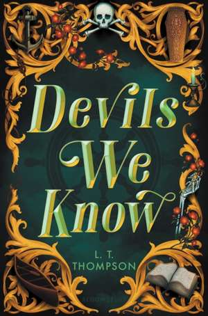 Devils We Know de L T Thompson
