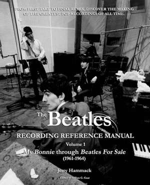 The Beatles Recording Reference Manual de Hammack, Jerry