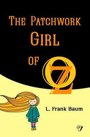 The Patchwork Girl of Oz de L. Frank Baum