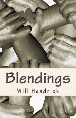 Blendings de Headrick, Will J.