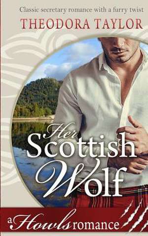 Her Scottish Wolf de Theodora Taylor