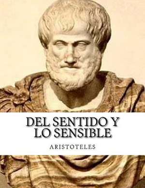 del Sentido y Lo Sensible de Aristoteles