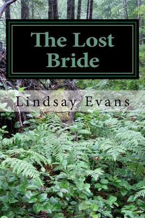 The Lost Bride de Lindsay Evans