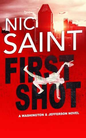 First Shot de Nic Saint