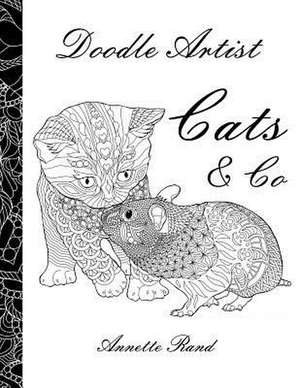 Doodle Artist - Cats & Co de Annette Rand