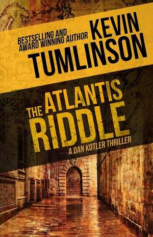 The Atlantis Riddle de Kevin Tumlinson