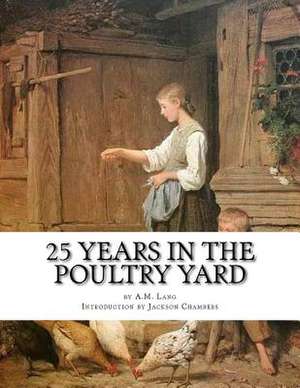 25 Years in the Poultry Yard de Lang, A. M.