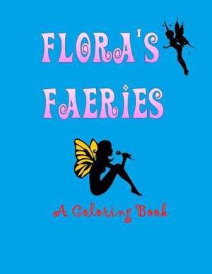 Flora's Faeries a Coloring Book de Guzman, Gabriela