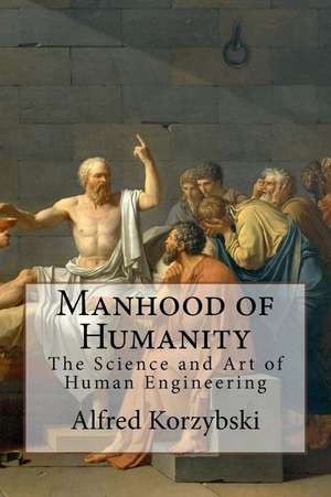 Manhood of Humanity de Alfred Korzybski