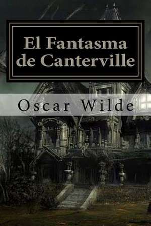 El Fantasma de Canterville (Spanish) Edition de Oscar Wilde