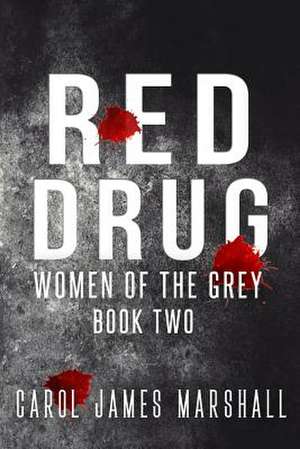 Red Drug de Carol James Marshall