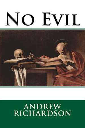 No Evil de Richardson, Andrew