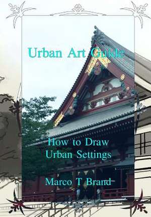 Urban Art Guide de Brand, Marco T.